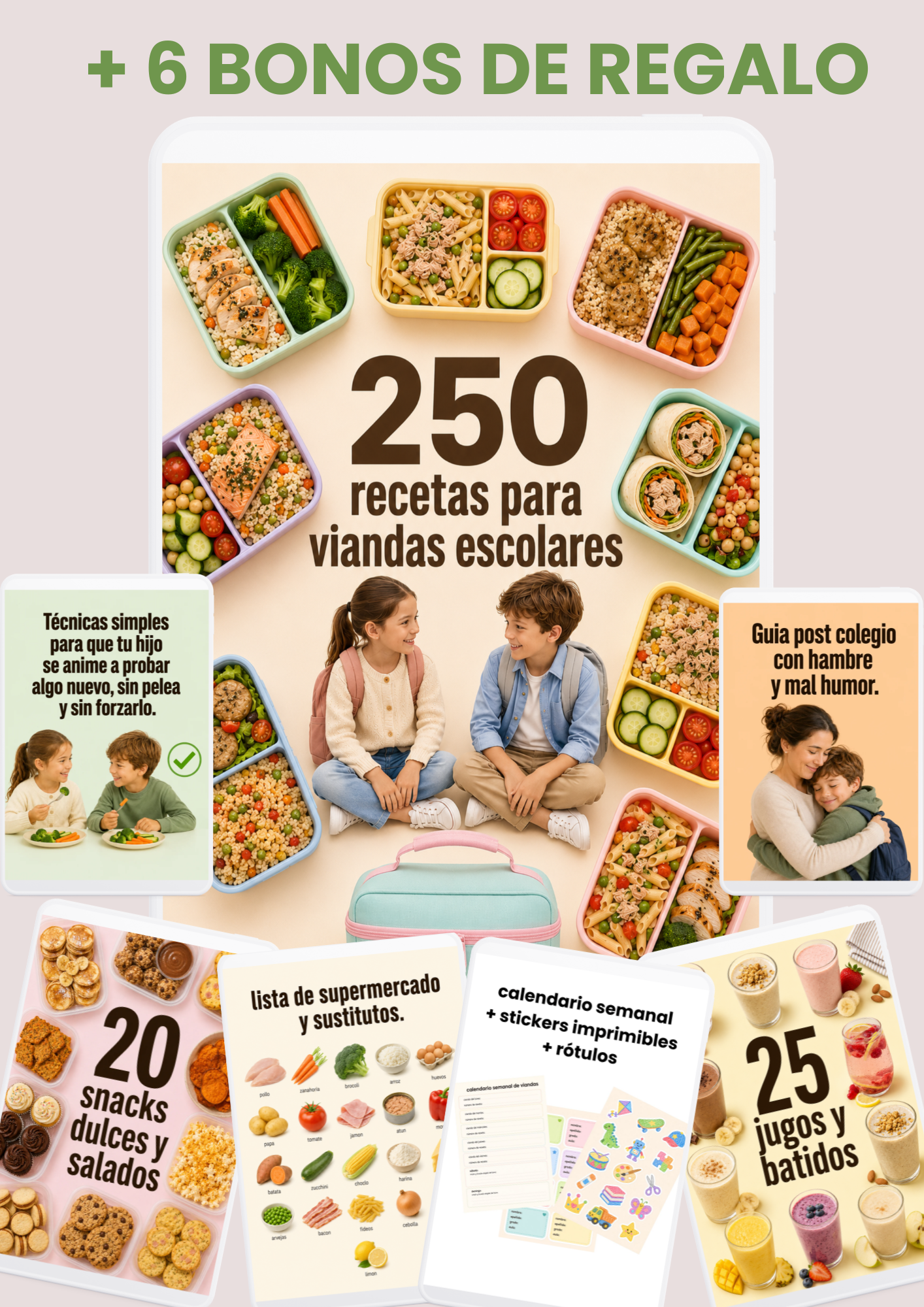 La Guía de las Viandas Escolares: 250 Recetas Nutritivas y Deliciosas Aprobadas por los Chicos